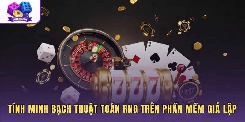 tinh-minh-bach-cua-thuat-toan-rng-tren-phan-mem-gia-lap Cơ chế RNG minh bạch trên giả lập xí ngầu ảo